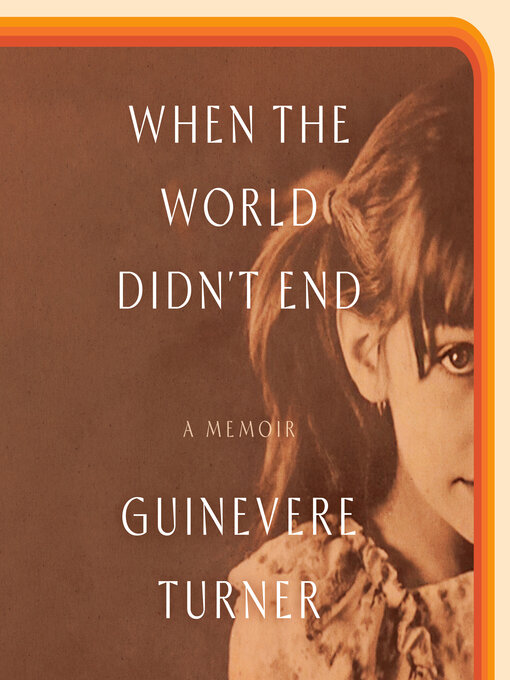 Title details for When the World Didn't End by Guinevere Turner - Wait list